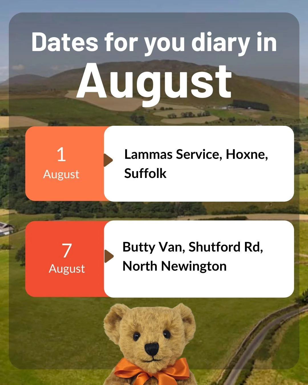 📅 Places to see me this month 🐻:
🧡 1 Aug - Lammas Service, Hoxne, Suffolk
🧡 7 Aug - Butty Van, Shutford Rd, North Newington

If you are out and about in August come and say hi to Gerry or another member of the Addington Fund team to discover the 