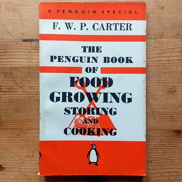 The Penguin Book of Food Growing, Storing and Cooking