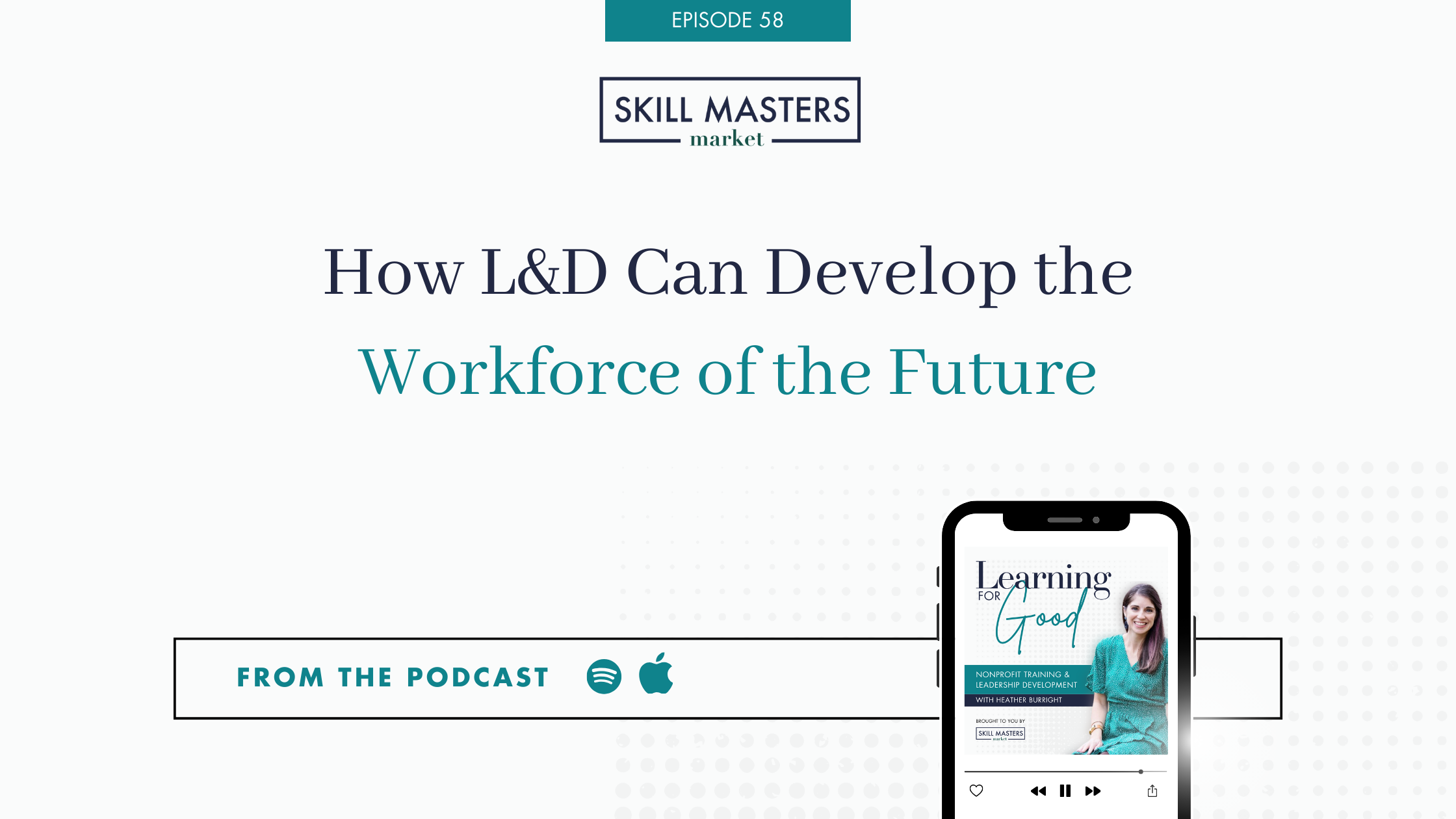 How L&D Can Develop the Workforce of the Future — Skill Masters Market LLC