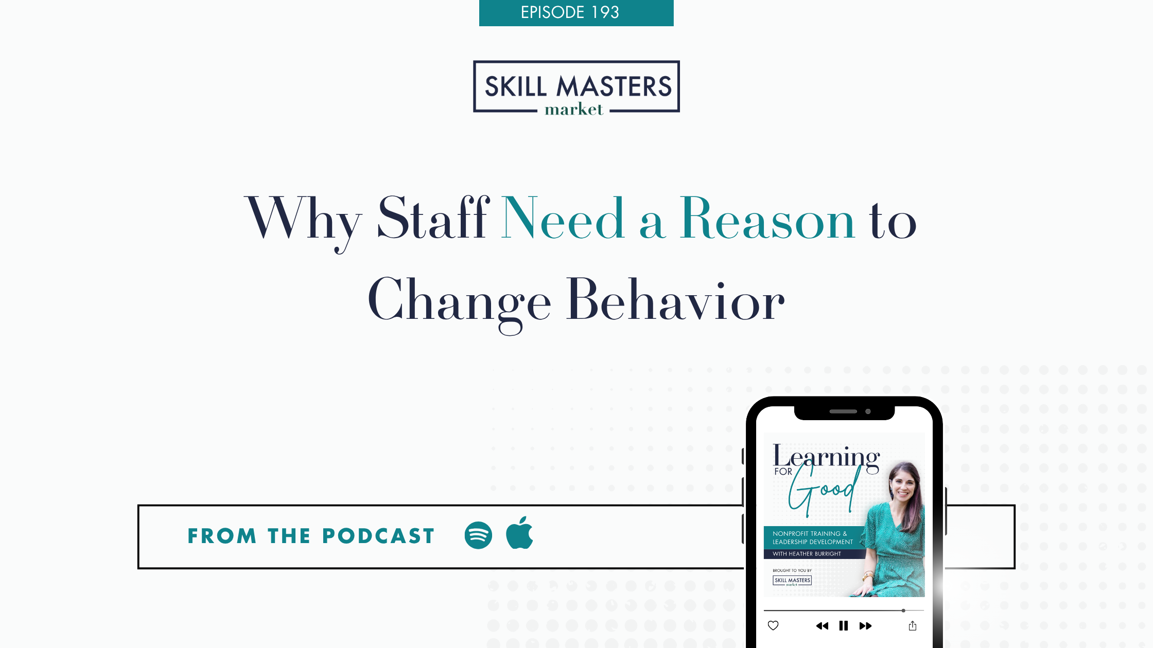 Why Staff Need a Reason to Change Behavior