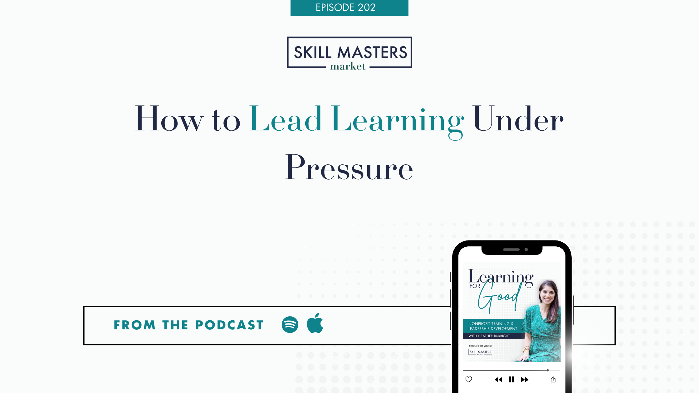 How to Lead Learning Under Pressure