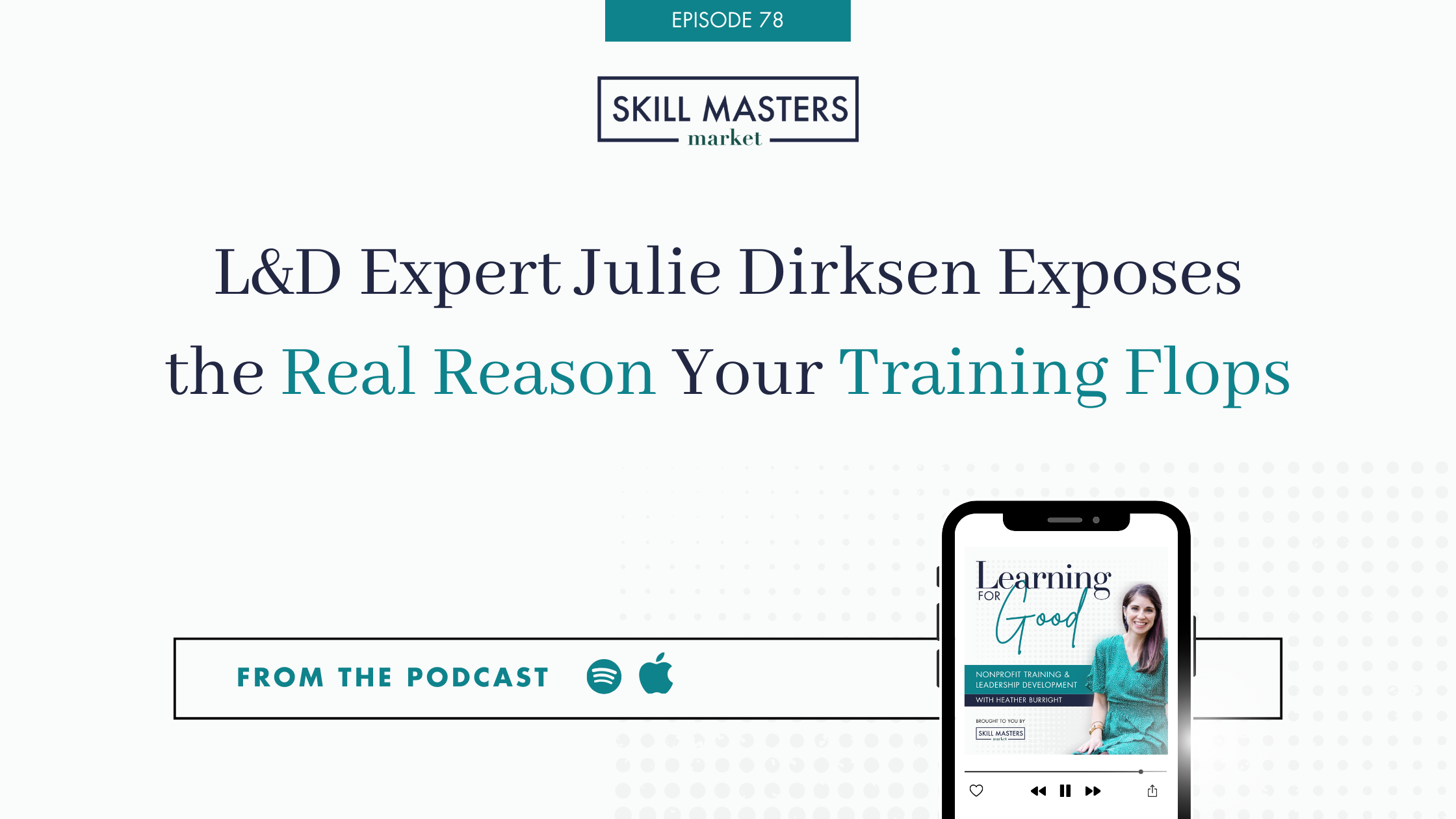 L&D Expert Julie Dirksen Exposes the Real Reason Your Training Flops
