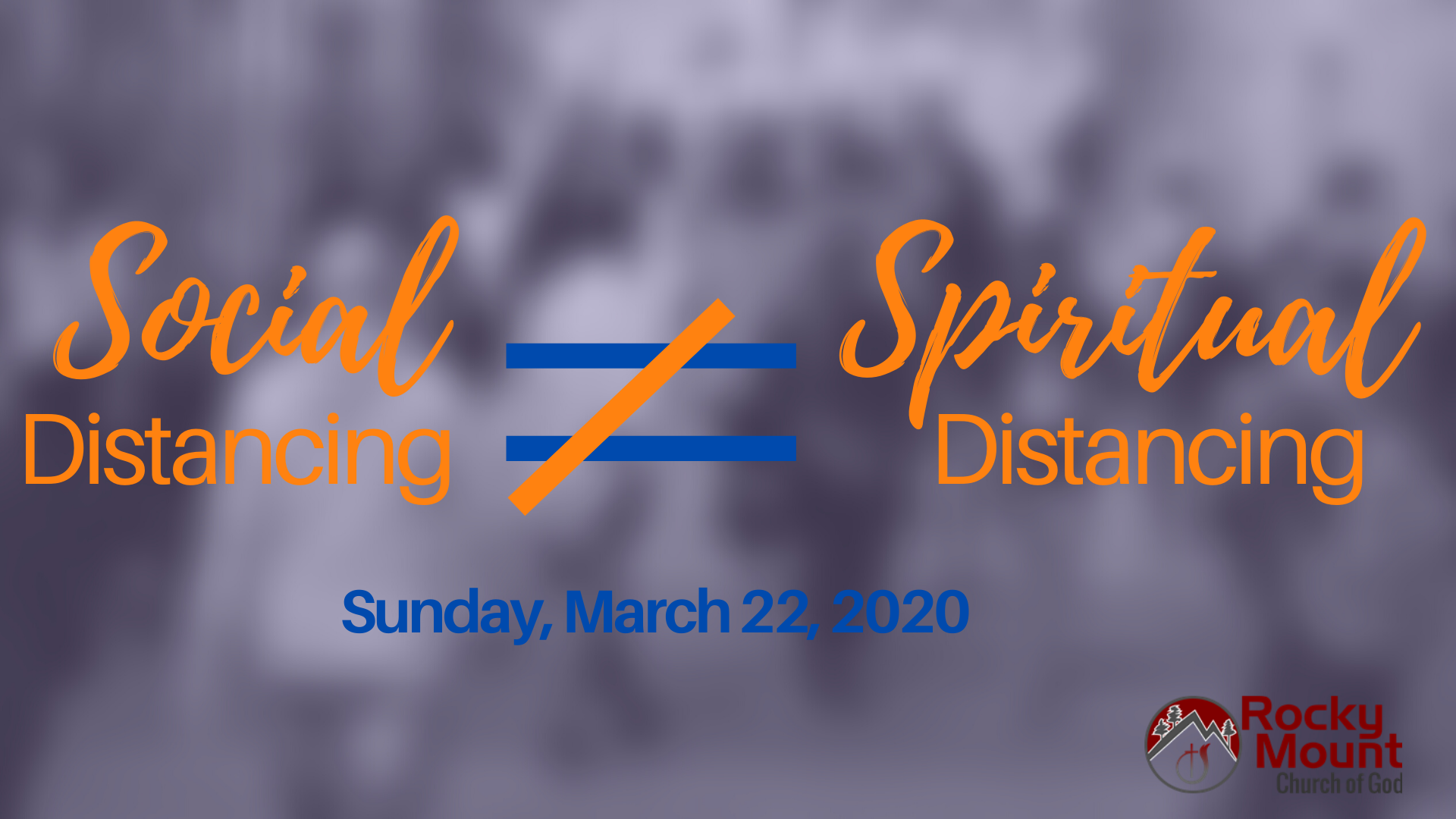 Social Distancing ≠ Spiritual Distancing