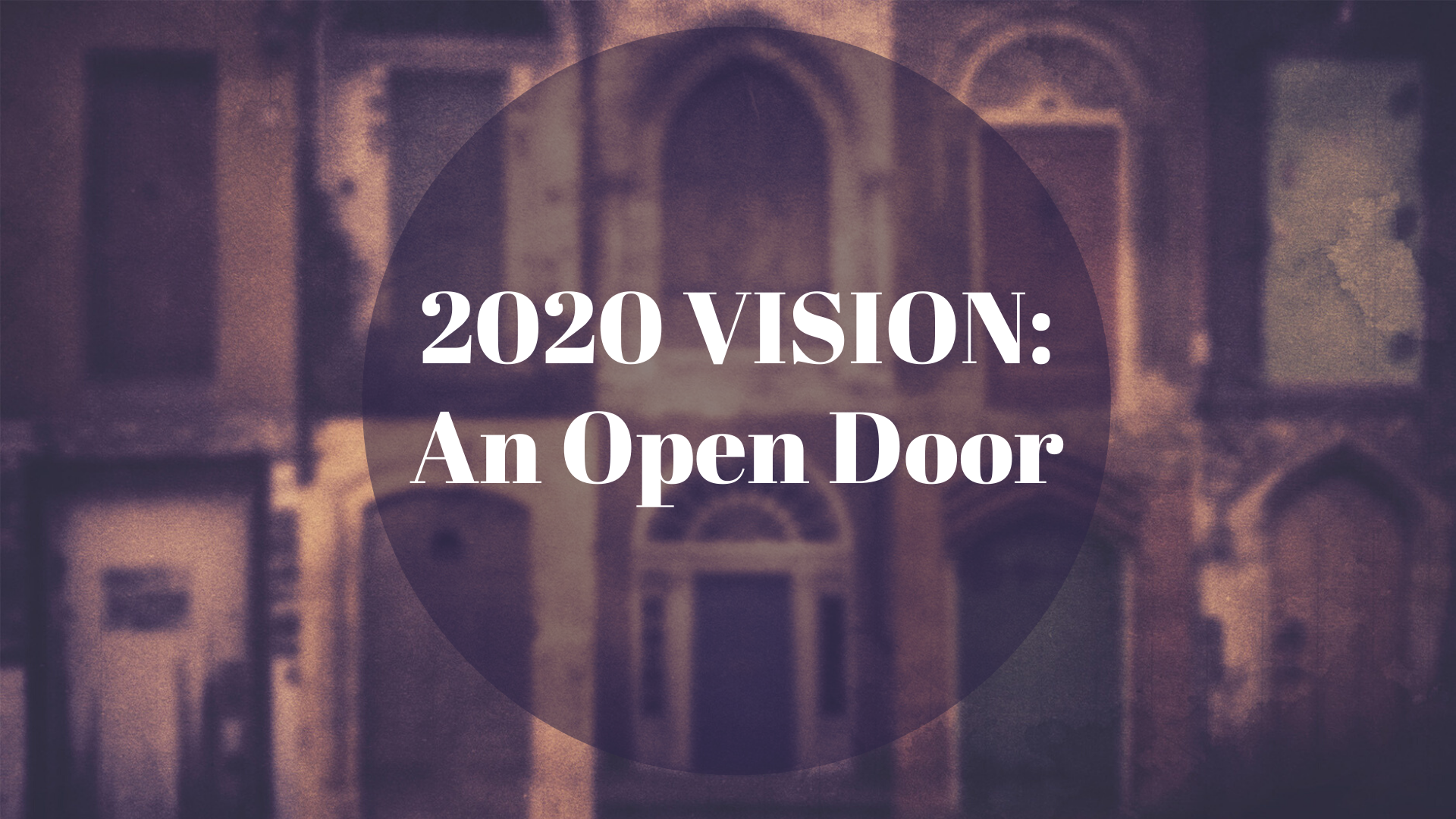 Vision 2020: An Open Door