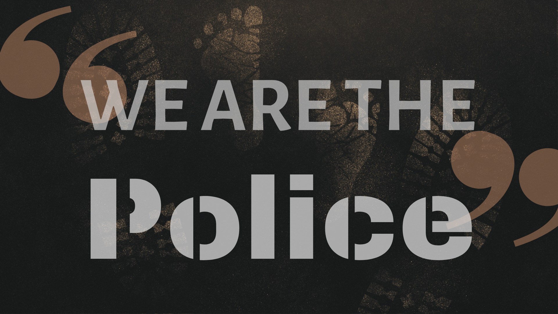 We are the Police