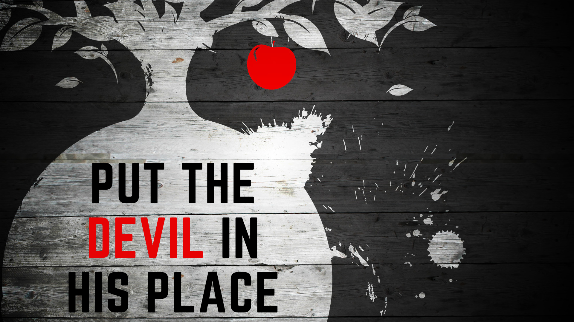 Put the Devil in His Place