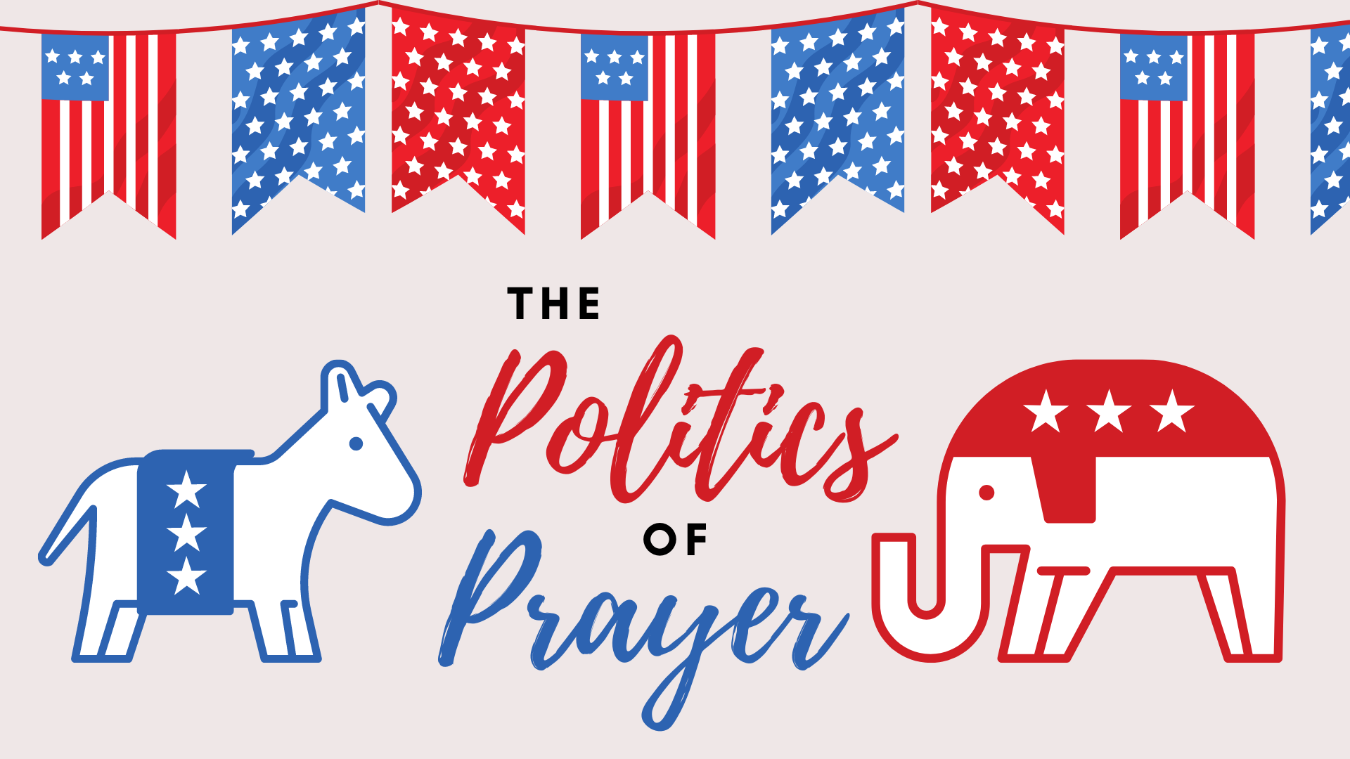 The Politics of Prayer