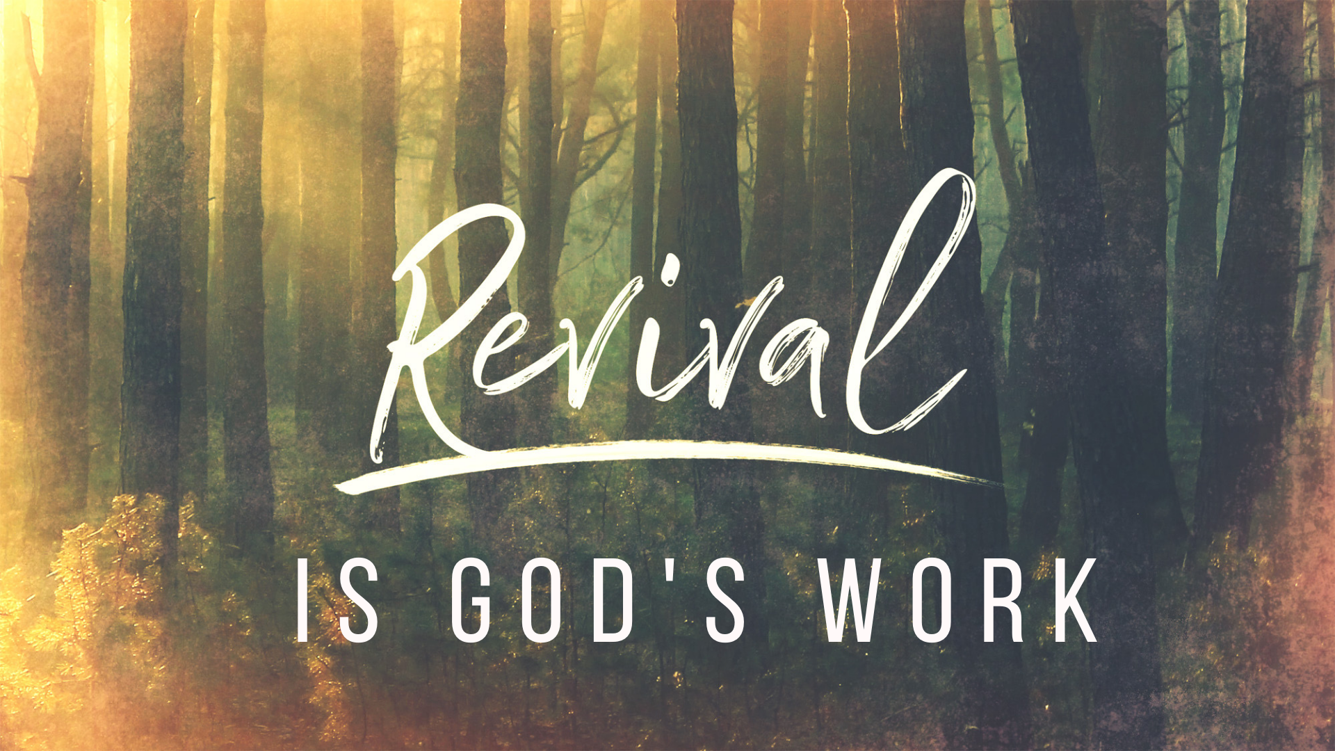 Revival is God's Work