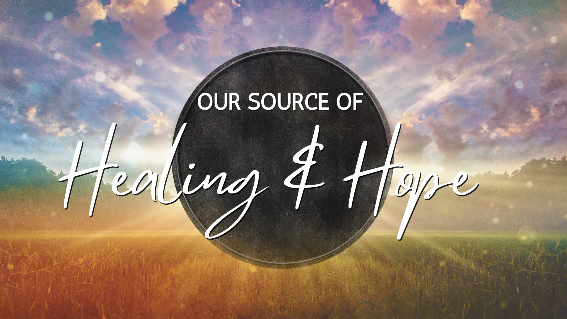 Our Source of Hope &amp; Healing