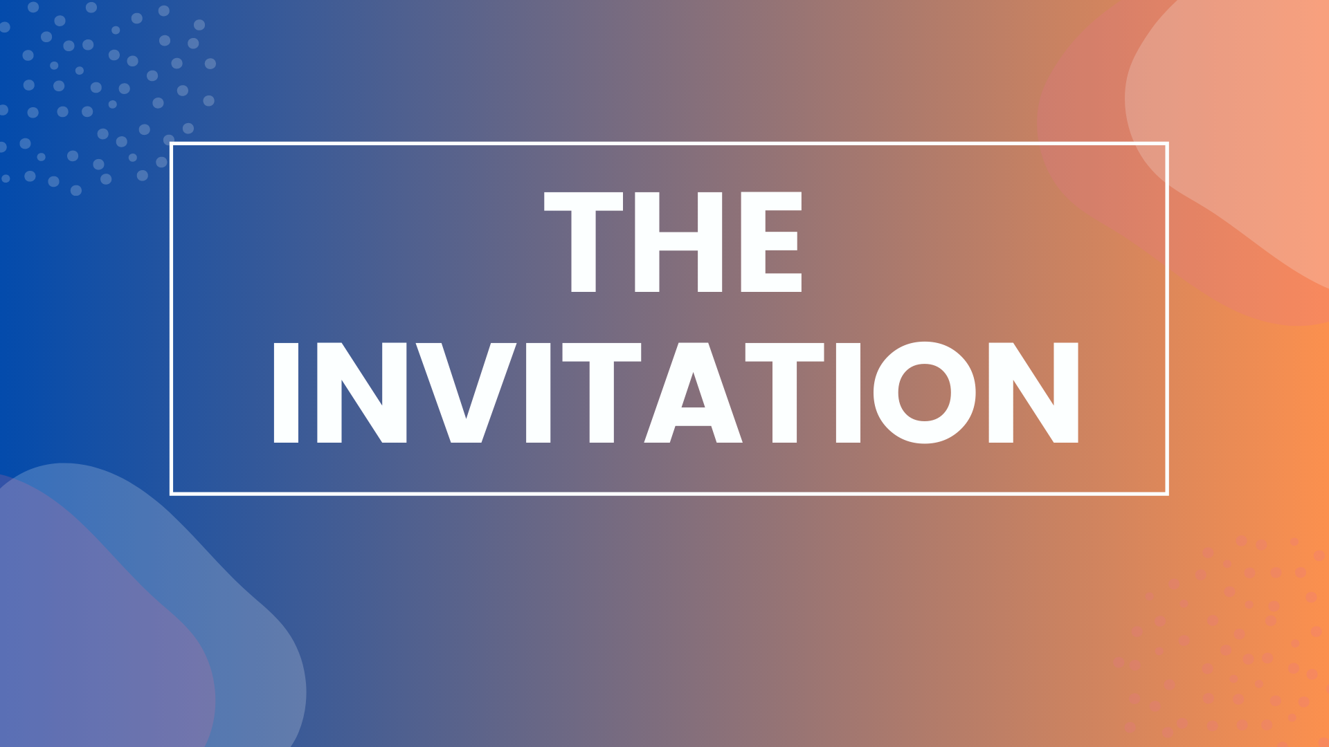 The Invitation Part 2