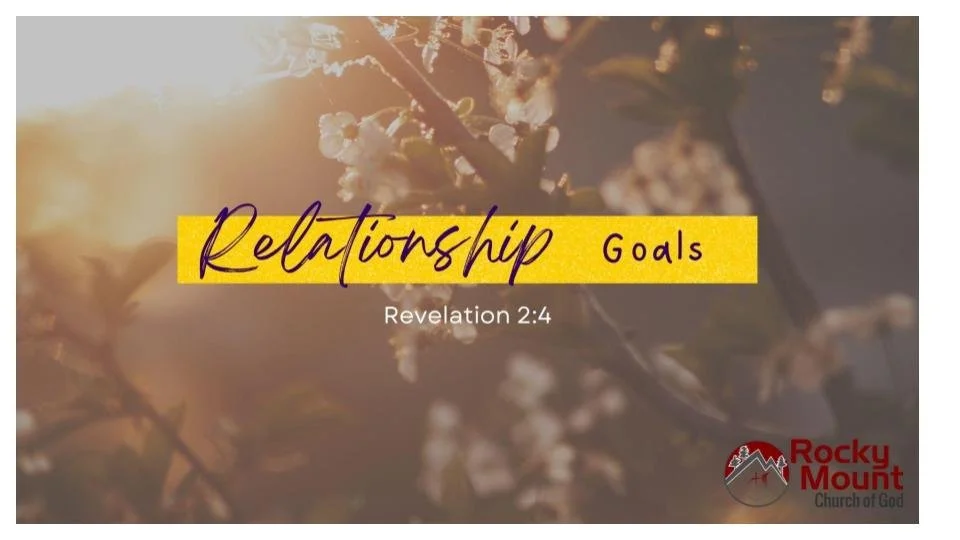 Relationship Goals / Pastor Matthew Bryant