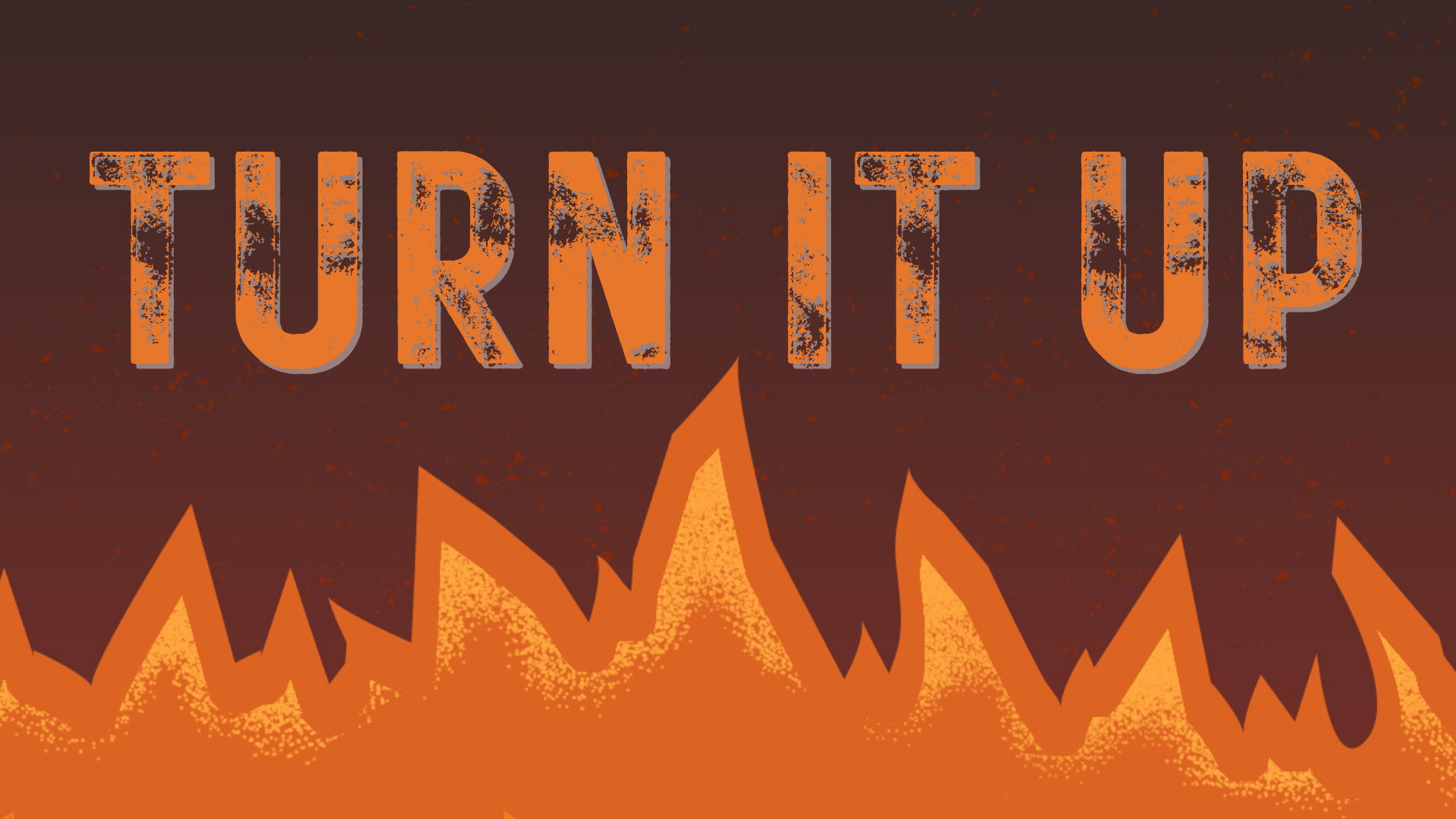 Turn It Up