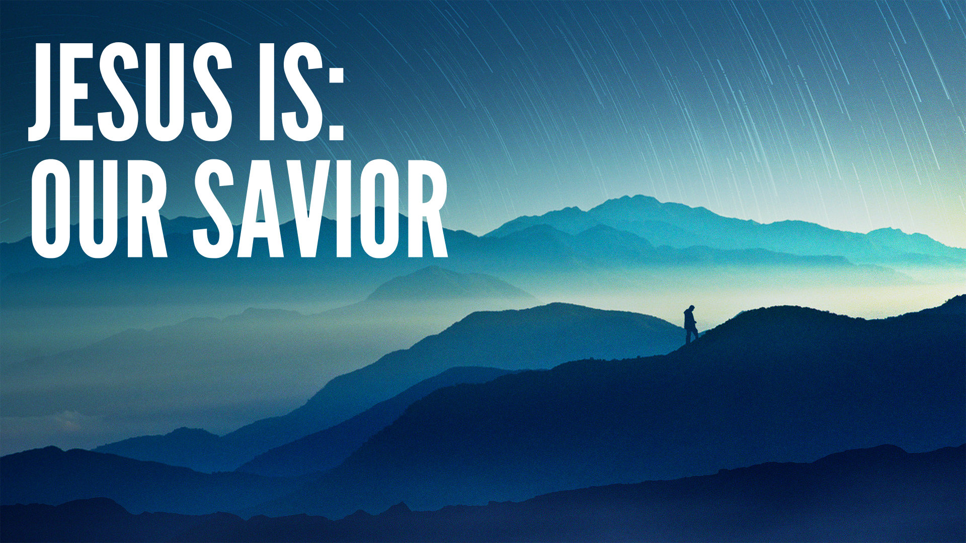 Jesus Is: Our Savior