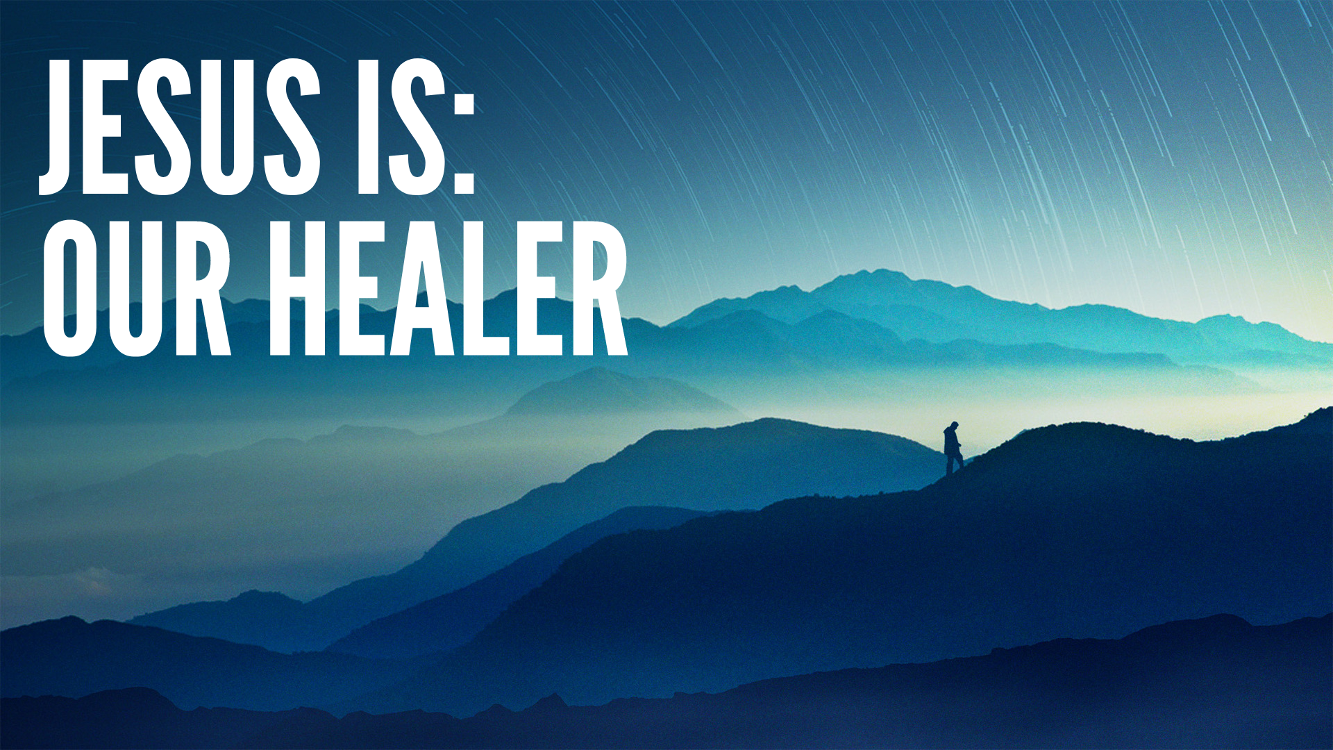 Jesus Is: Our Healer