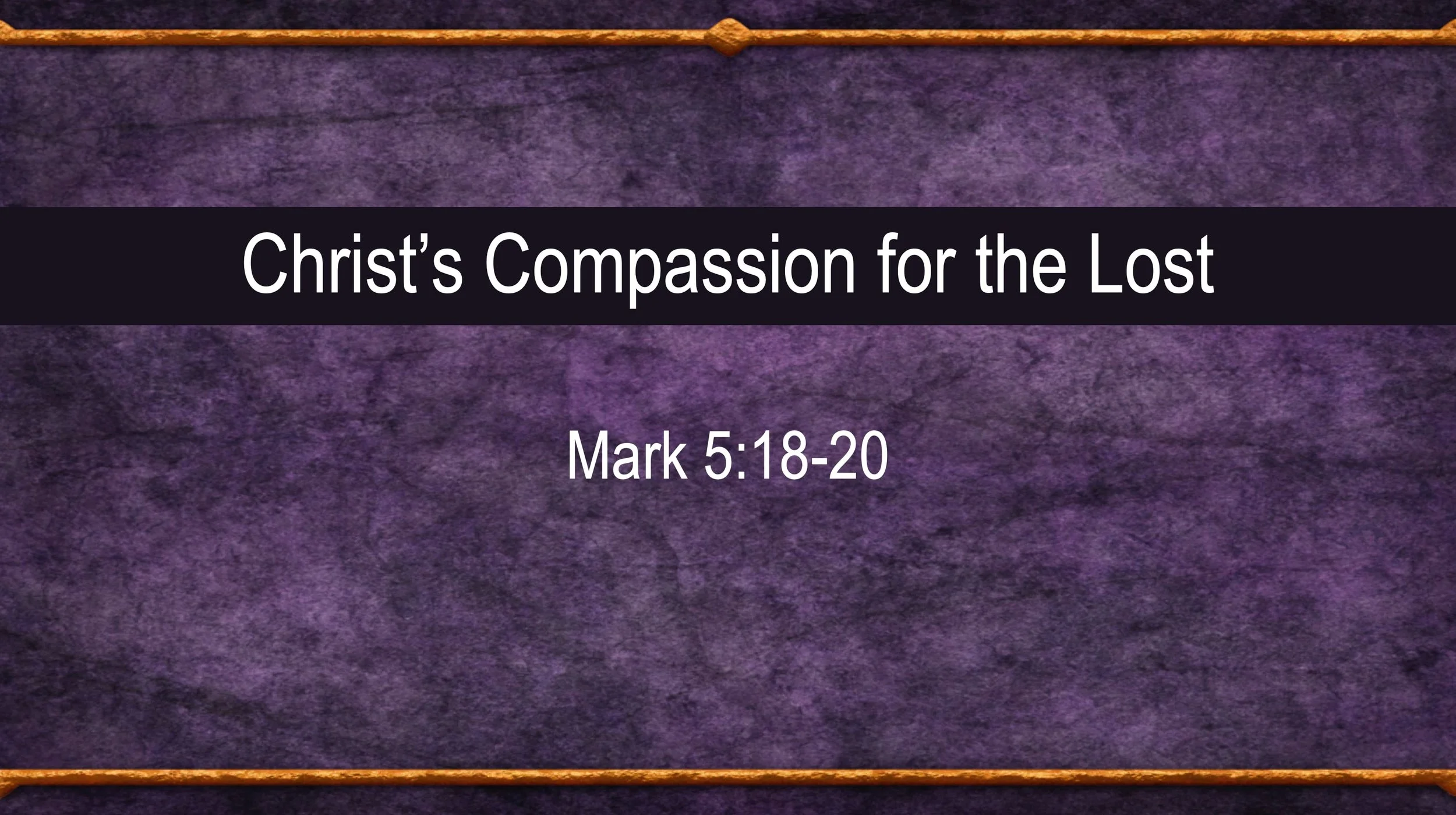 Christ's Compassion for the Lost
