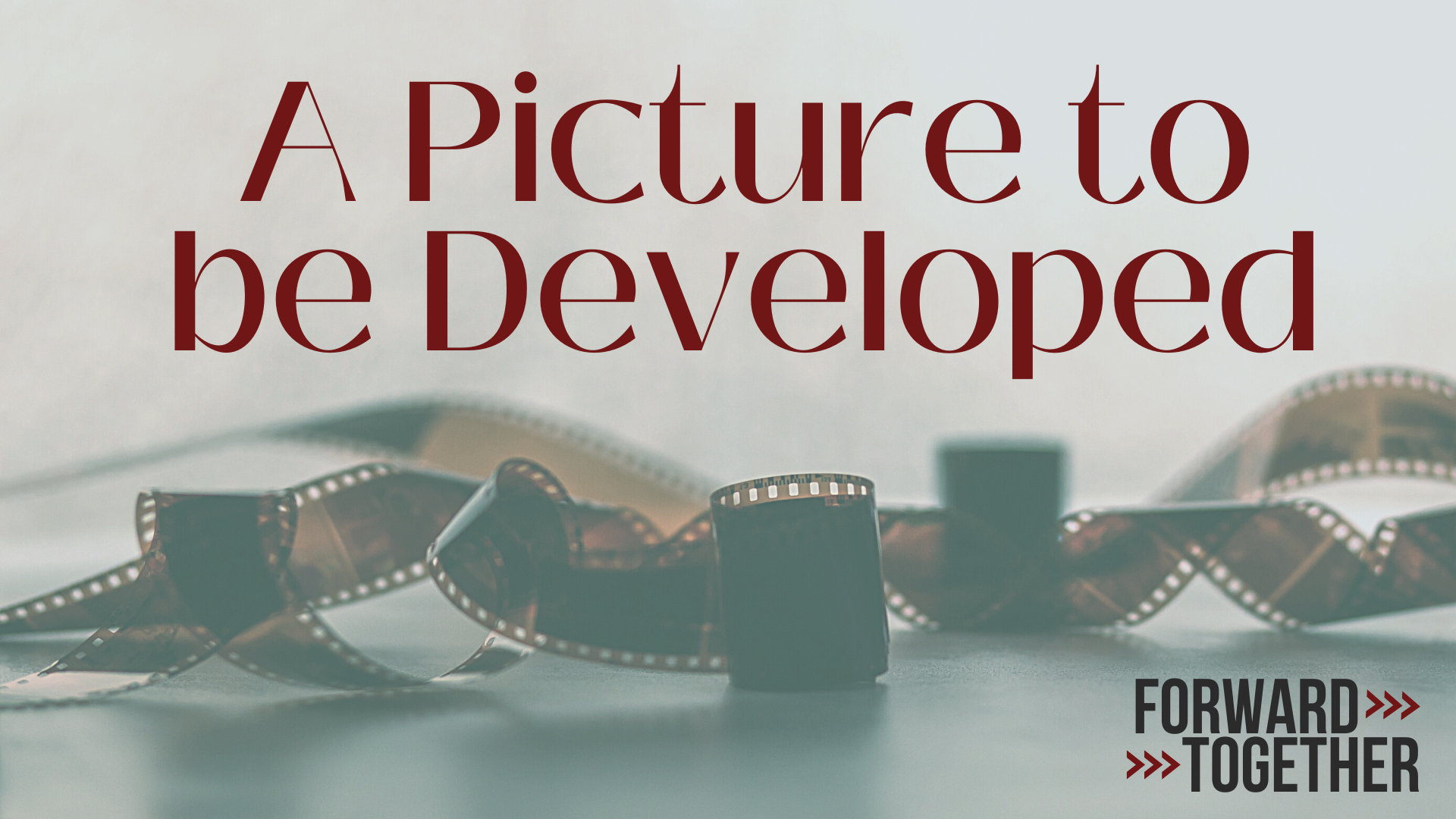 A Picture to Be Developed