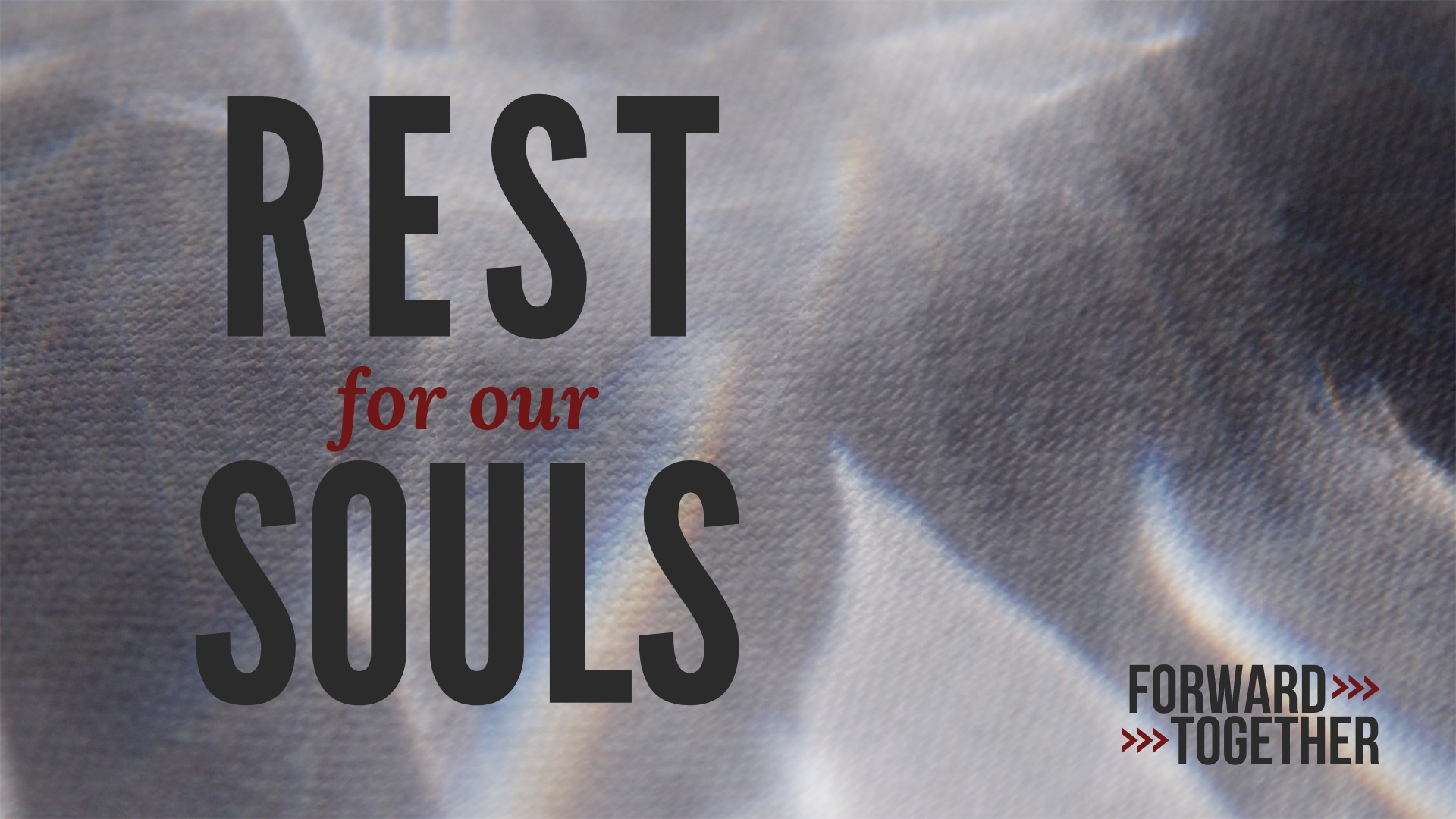 Rest for our Souls