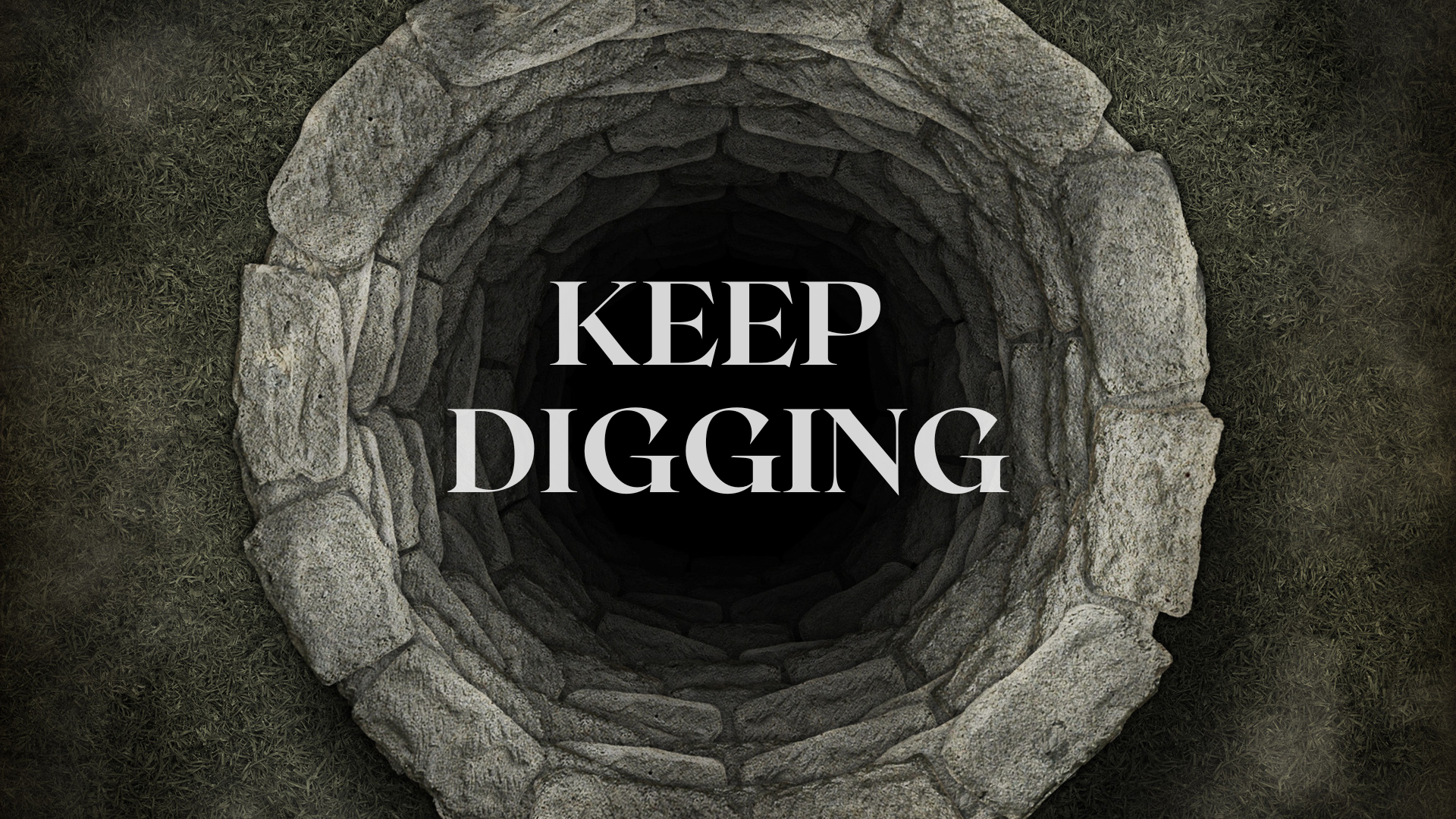 Keep Digging
