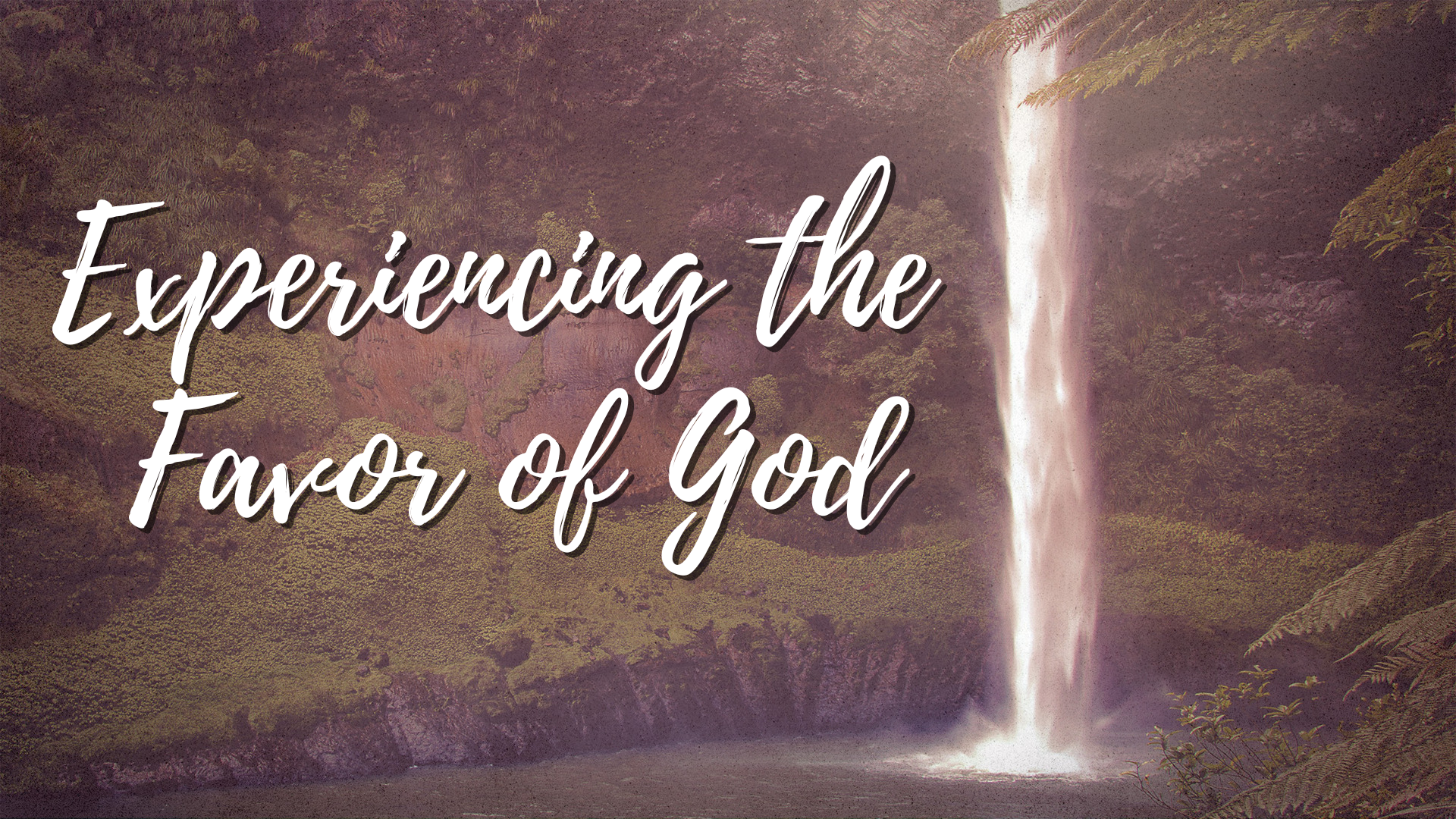 Experiencing the Favor of God