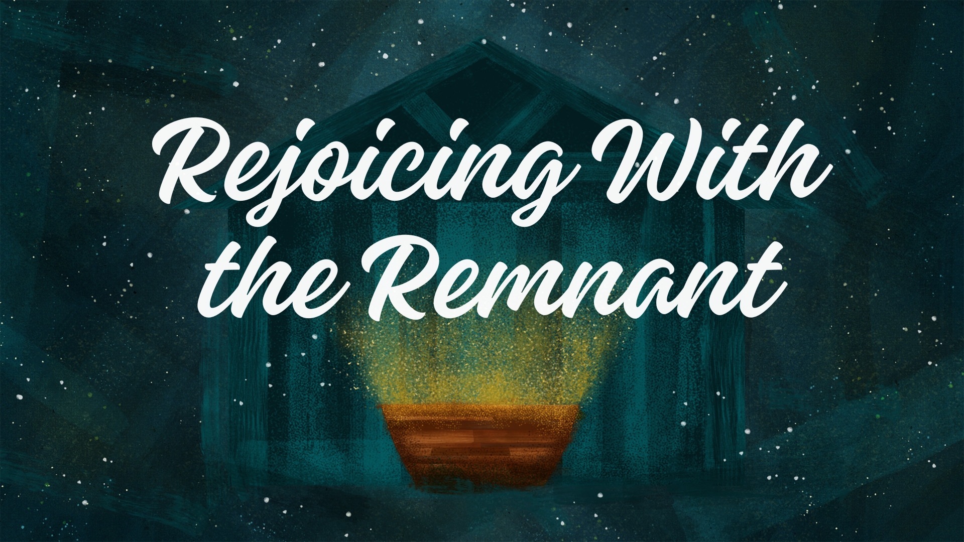 Rejoicing with the Remnant