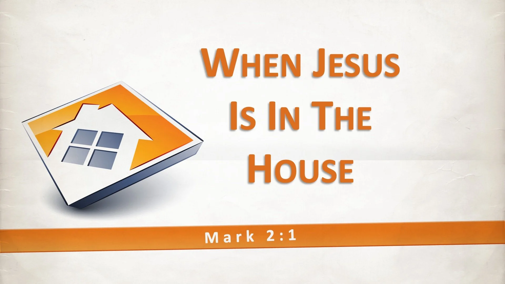 When Jesus is in the House - Rev. Mark Cary
