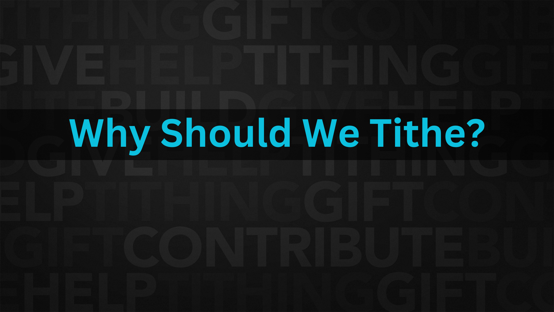 Why Should We Tithe?