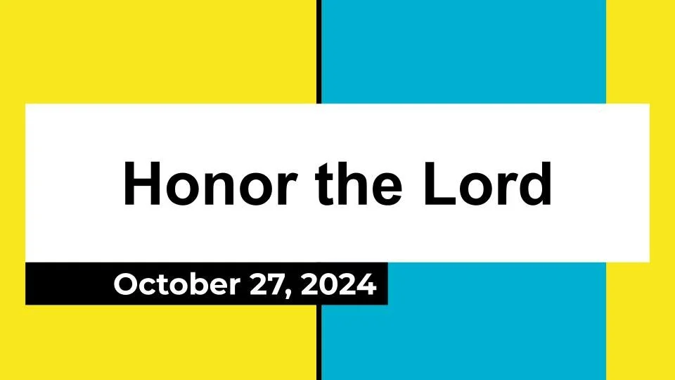Honor the Lord