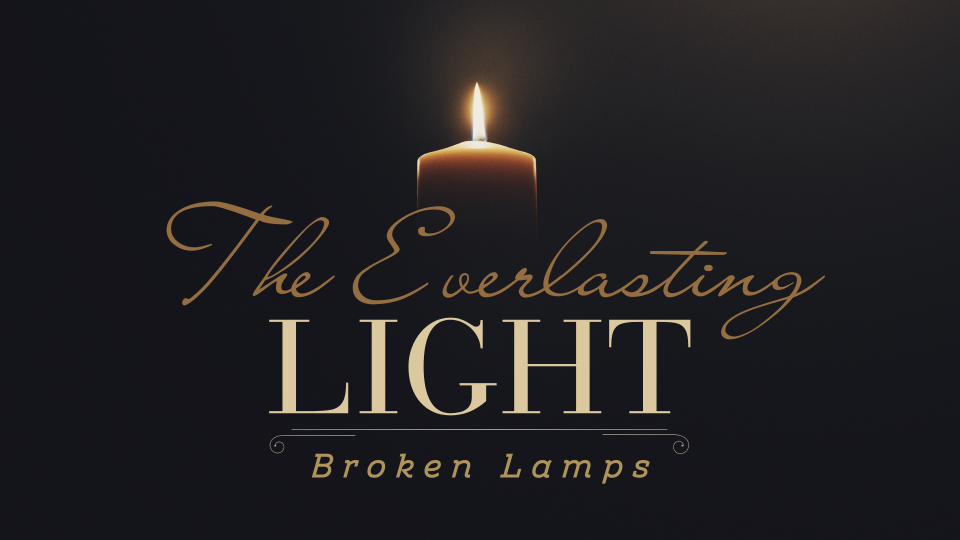 The Everlasting Light: Broken Lamps