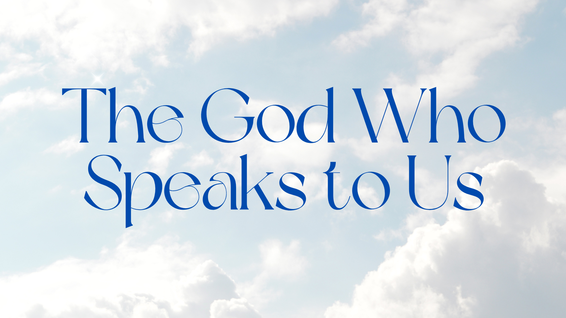 The God Who Speaks to Us