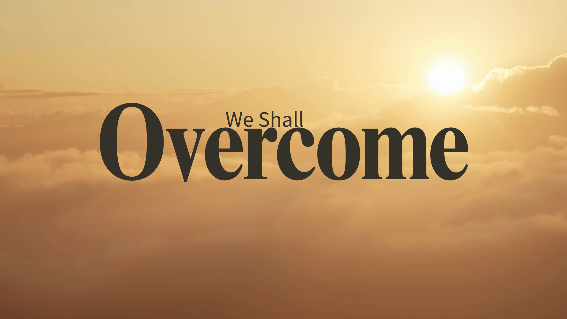 We Shall Overcome