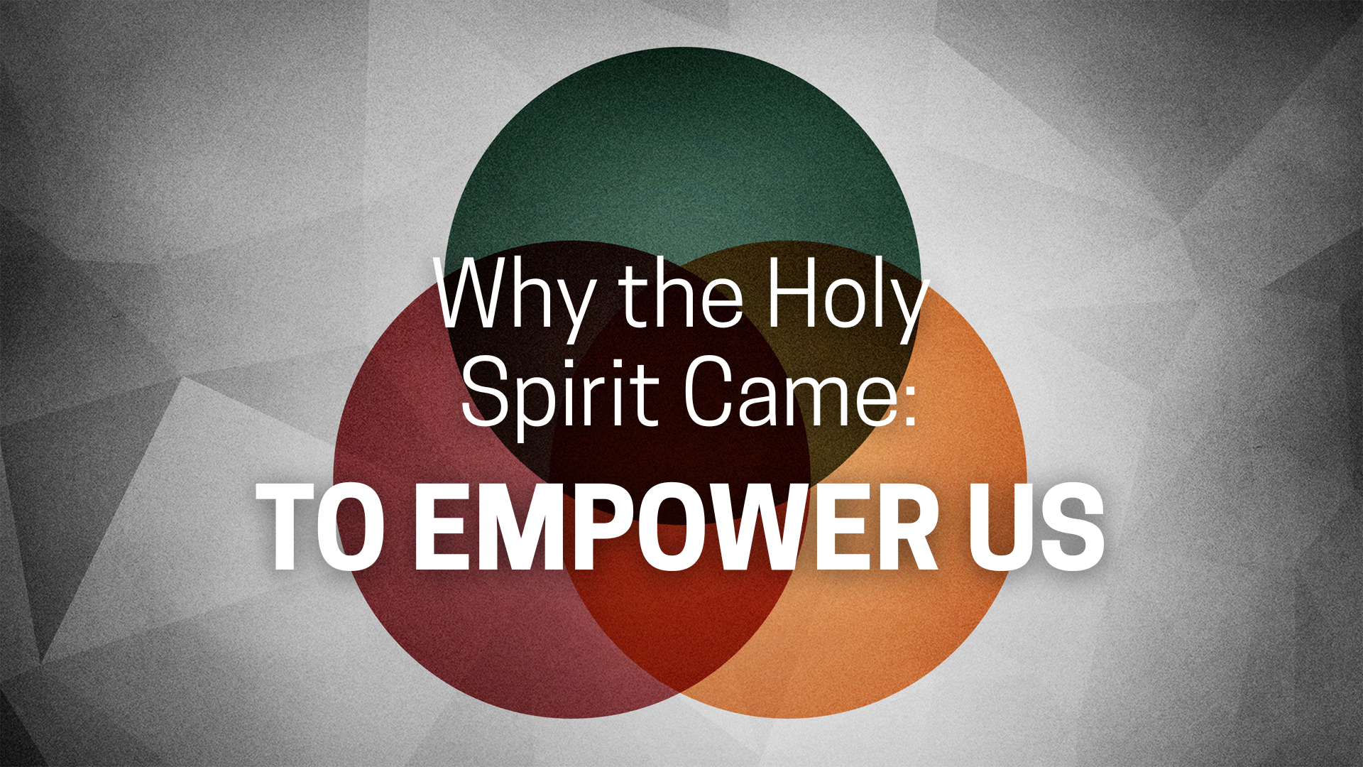 Why the Holy Spirit Came: To Empower Us