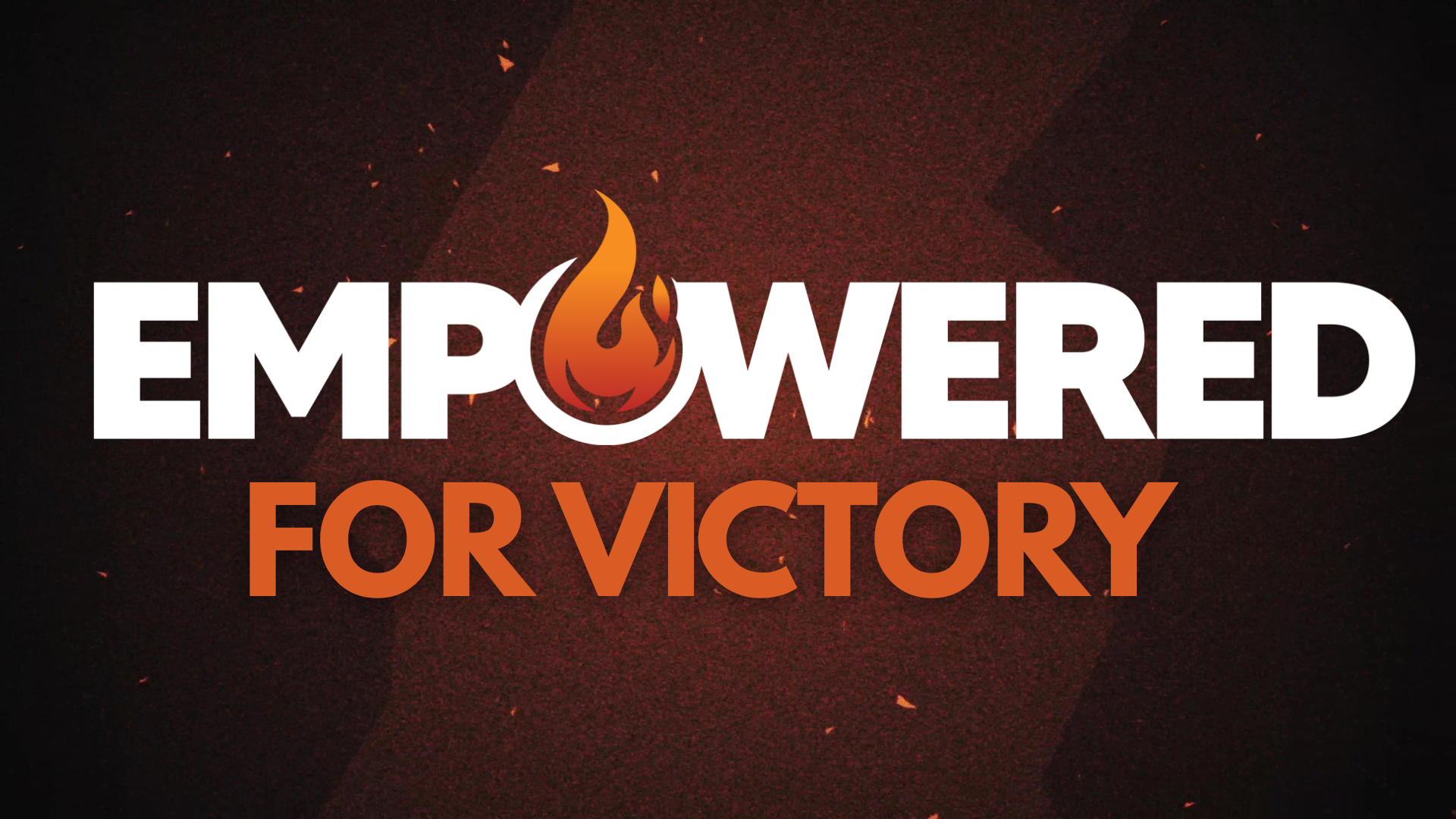 Empowered for Victory
