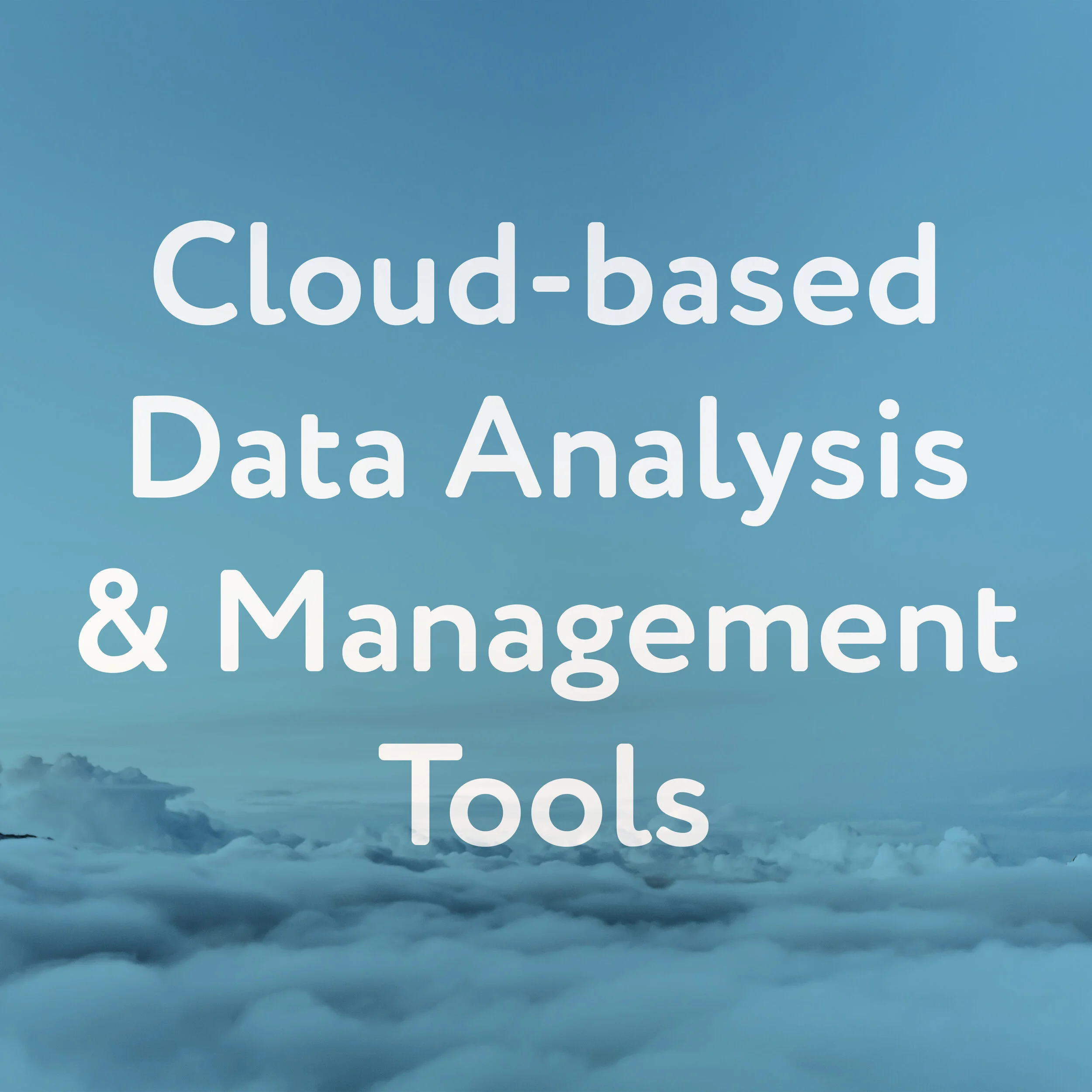 Cloud Based Data Analysis and Management Tools.jpg