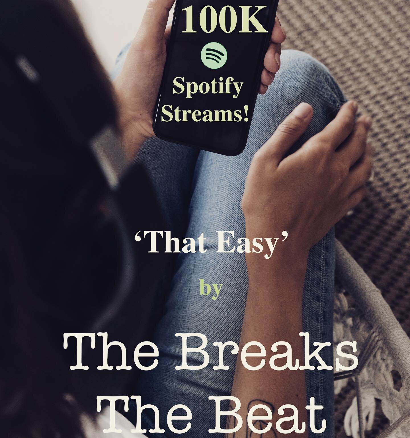 Thank you for 100,000 Spotify Streams of our new tune &lsquo;That Easy&rsquo;! Means the world to us. Check it out if you haven&rsquo;t already! ;) #thebreaksthebeat