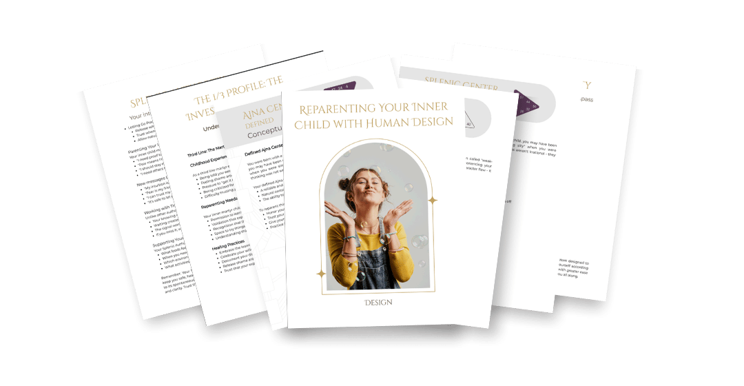Reparenting Your Inner Child with Human Design report by Aypril Porter, a personalized inner child healing guide based on your Human Design profile and defined centers.