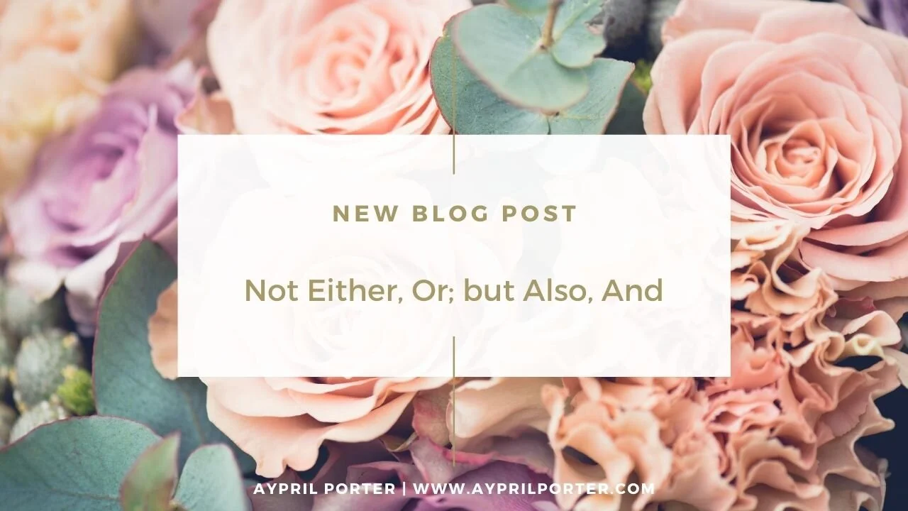 When It's Not Either-Or in Business: The Case for Also-And Thinking