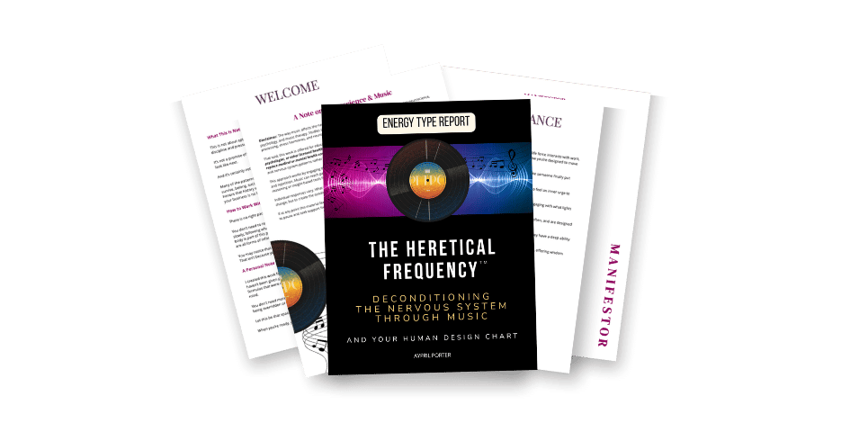 The Heretical Frequency by Aypril Porter — a Human Design report that uses music to support nervous system deconditioning and identity shift