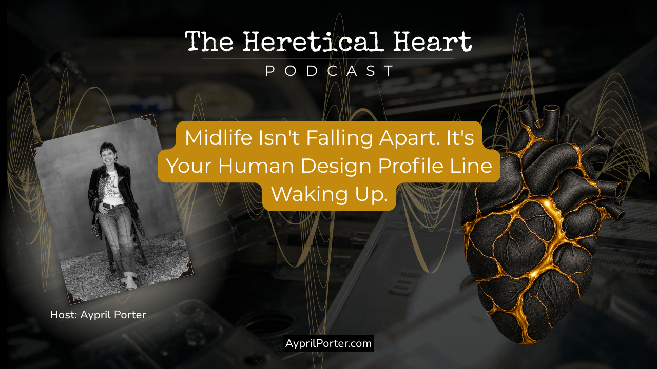 Podcast: Midlife Isn't Falling Apart. It's Your Human Design Profile Line Waking Up.
