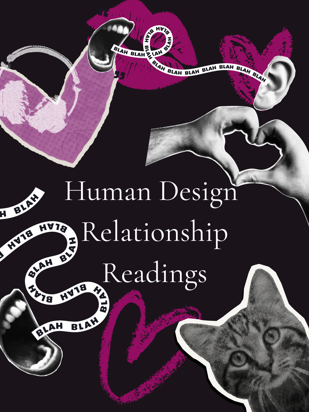Human Design Relationship Readings cover image with collage art of a mouth speaking, an ear, a heart hand gesture, and a cat on a dark background.