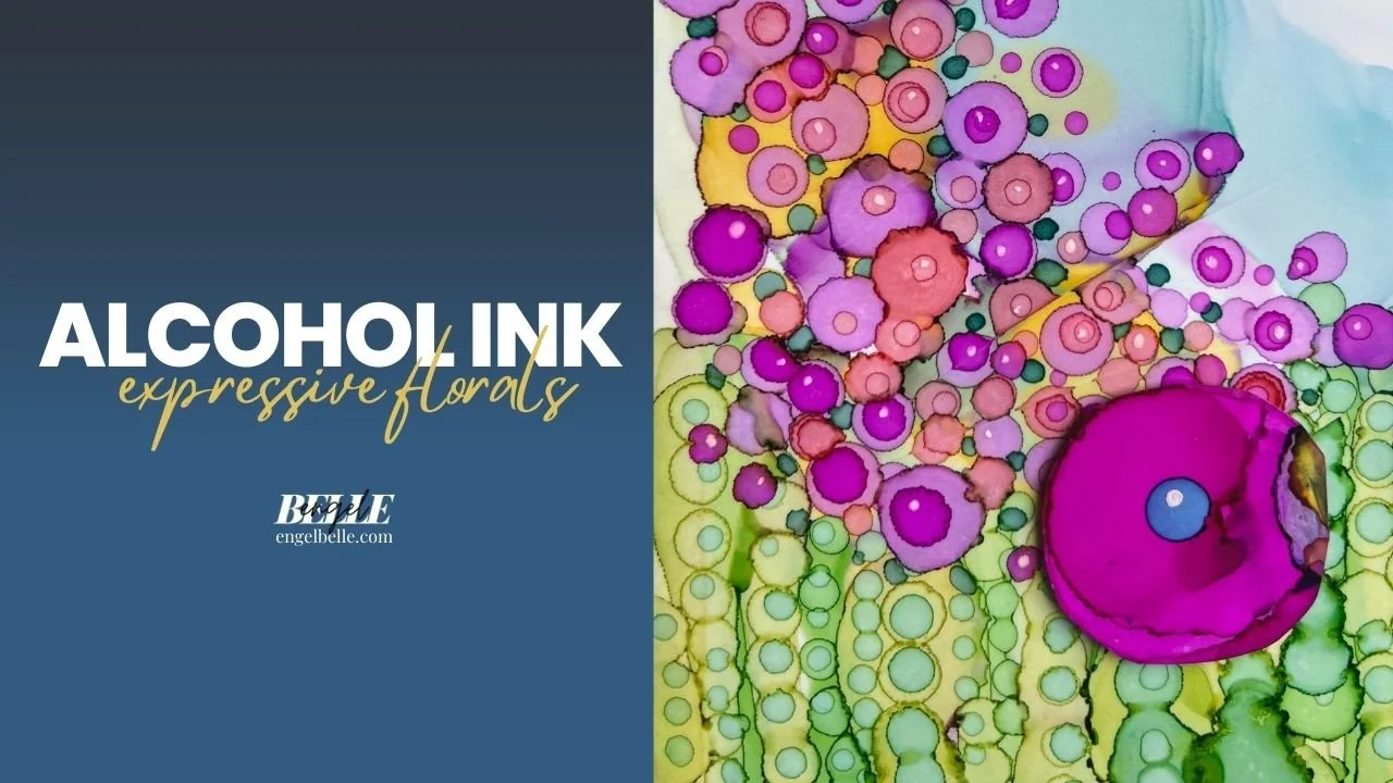 Alcohol Ink Flower Garden: Expressive Florals