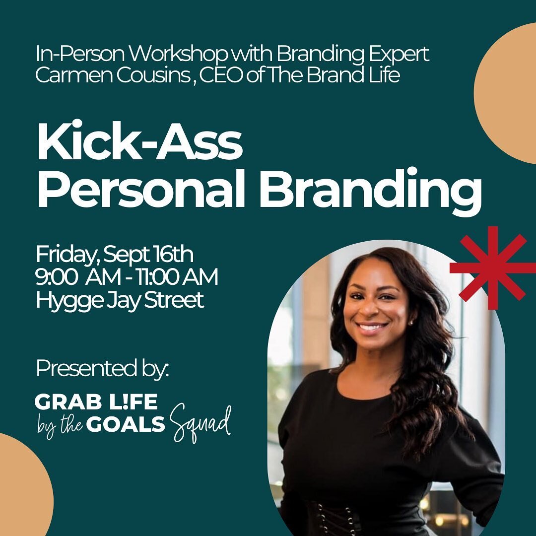 Join me for an in person workshop, Kick-Ass Personal Branding, presented by Grab Life By the Goals Squad on Friday, September 16th, 9am - 11am, @ Hygge Jay Street, where I will share my signature method to authentic personal branding! ⁣
⁣
If these so