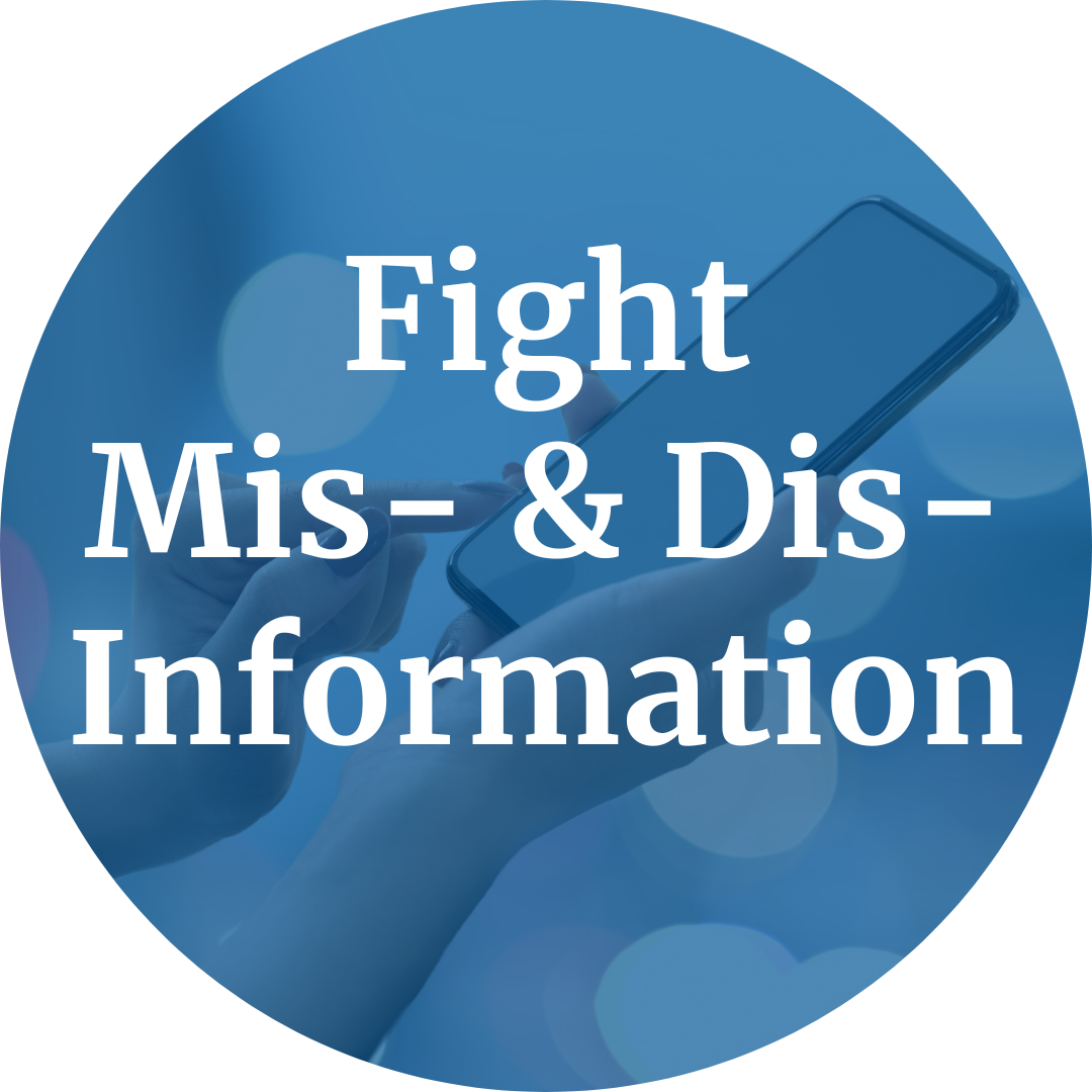 Fight Mis- &amp; Dis- Information