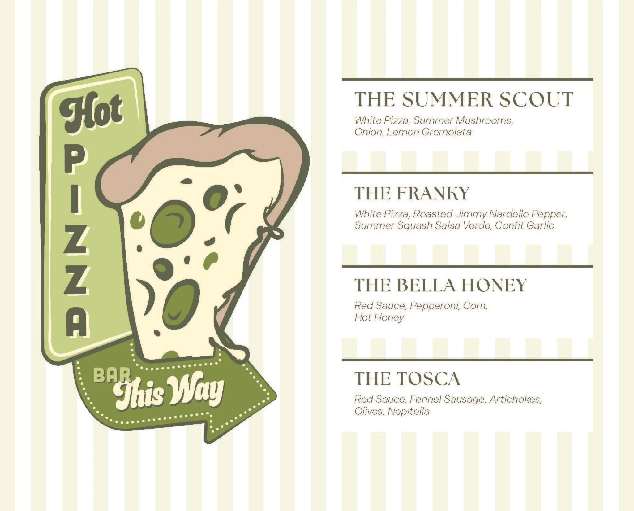 Menu featuring four pizza options with descriptions. The options are 'The Summer Scout' with white pizza, summer mushrooms, onion, lemon gremolata; 'The Franky' with white pizza, roasted Jimmy Nardello pepper, summer squash salsa verde, confit garlic