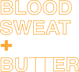 Blood Sweat + Butter