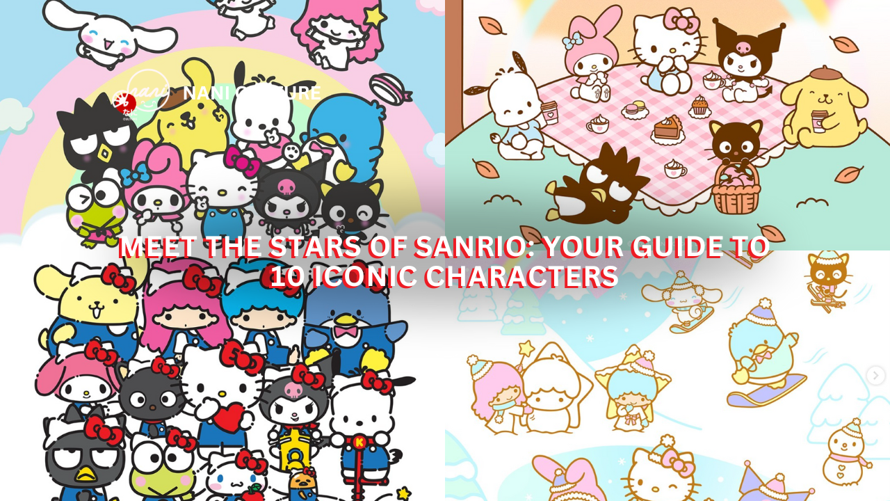 Meet The Stars Of Sanrio: Your Guide To 10 Iconic Characters