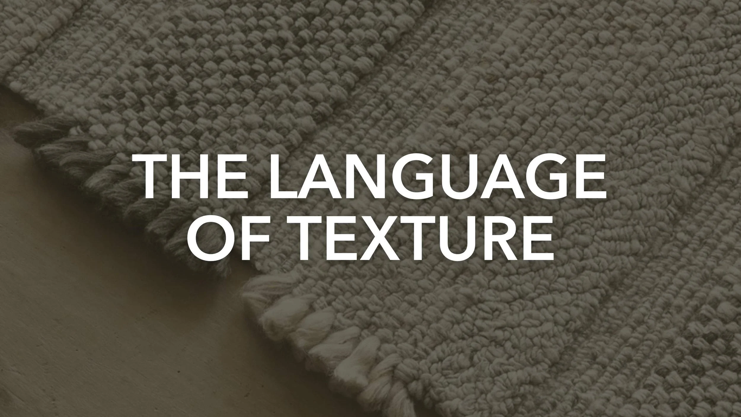 The Language of Texture: Cut, Loop and Relief in Rugs