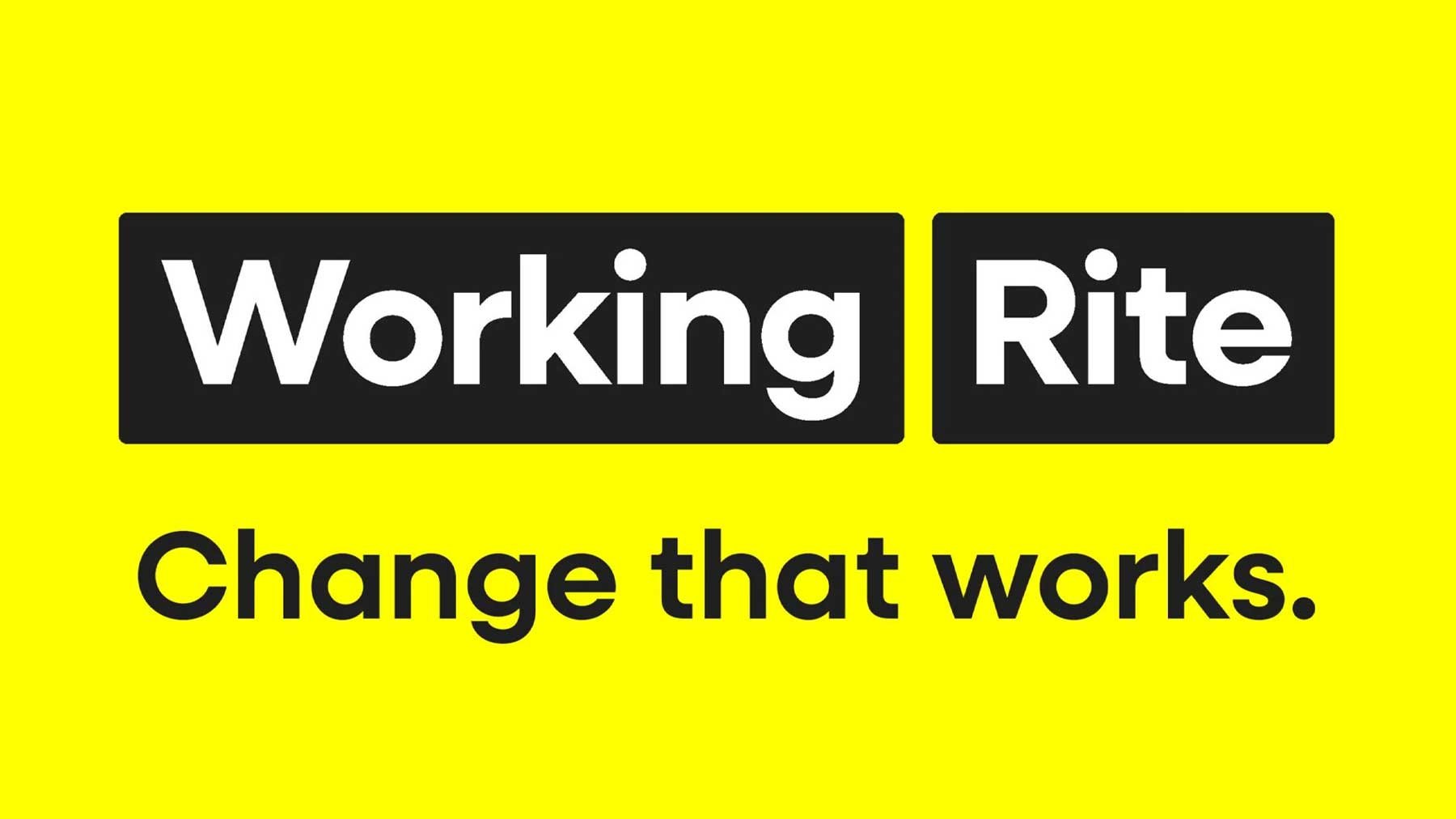 Yellow background with black and white text that reads 'Working Rite' and 'Change that works.'