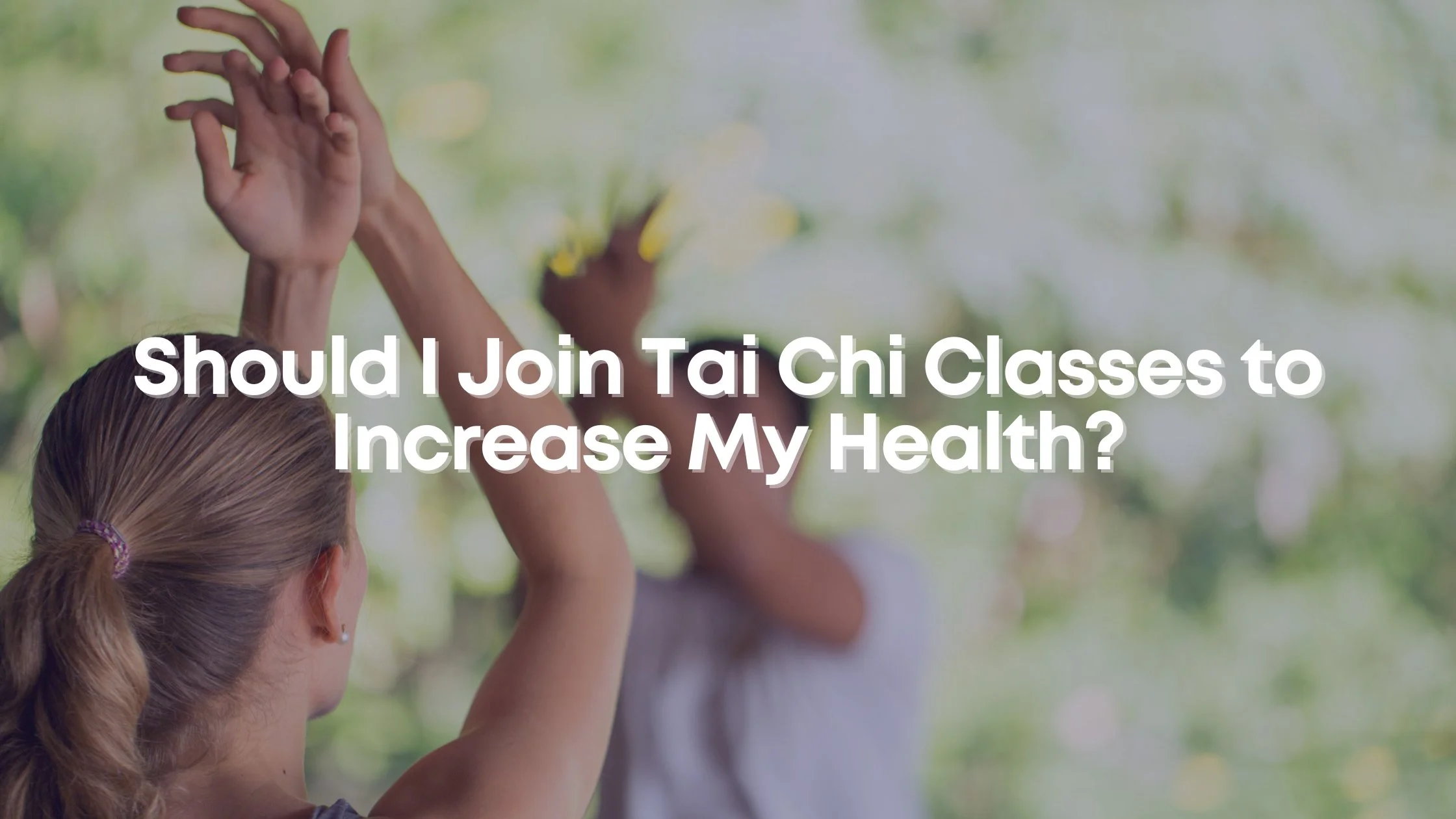 Health Benefits of Tai Chi Classes