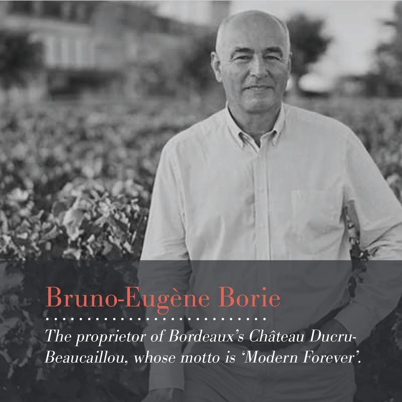 ▻ Bruno-Eugène Borie of Château Ducru-Beaucaillou