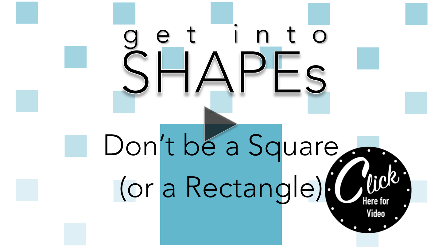 Get Into SHAPEs - Don't be a Square Click Play.png